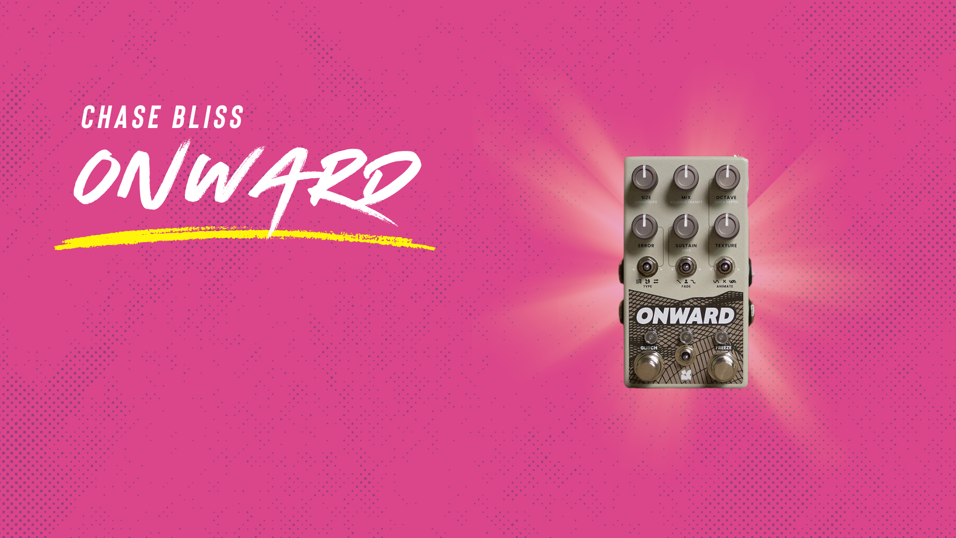 Exploring the Chase Bliss Onward Exploring the Chase Bliss Onward